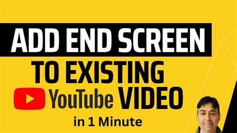 Add End Screen In Existing Youtube Video In 1 Minute Youtube