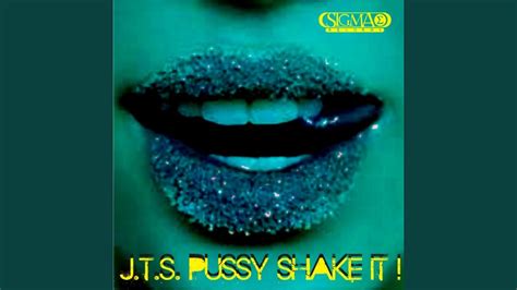 Pussy Shake It Original Mix YouTube