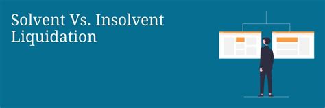 Solvent vs Insolvent Liquidation - AABRS®