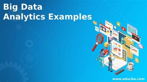 Big Data Analytics Examples | Real Life Examples Of Big Data Analytics