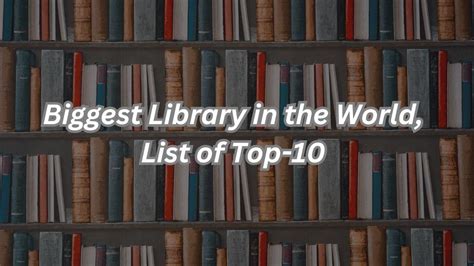 Biggest Library In The World List Of Top