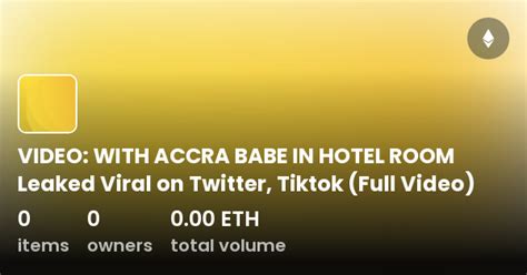 Video With Accra Babe In Hotel Room Leaked Viral On Twitter Tiktok Full Video Collection