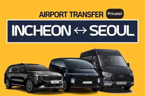 Trasferimento Privato All Aeroporto Di Incheon A Seul E Viceversa 2024