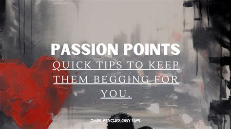 Passion Points Quick Tips To Keep Them Begging For You