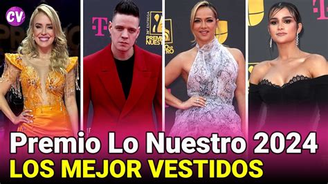 Premio Lo Nuestro 2024 Los MEJOR VESTIDOS En La ALFOMBRA YouTube