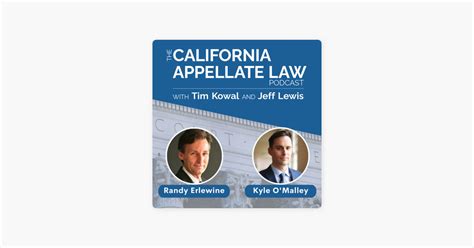 ‎The California Appellate Law Podcast: Kyle O’Malley, the Attorney Who