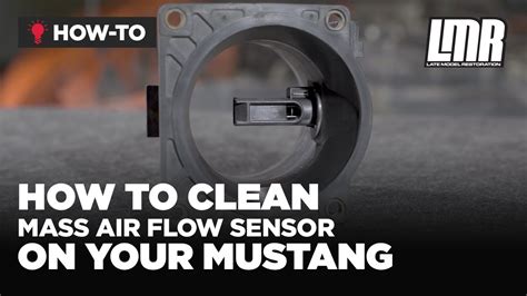 How To Clean The Mass Air Flow Sensor On Your Mustang Youtube