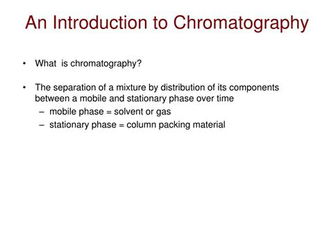 PPT An Introduction To Chromatography PowerPoint Presentation Free