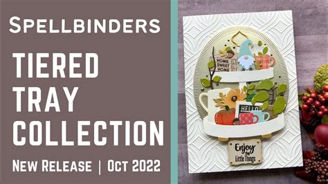 Introducing Spellbinders Tiered Tray Collection Neverstopmaking