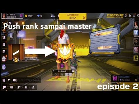 Part Main Free Fire Push Rank Sampai Master Youtube