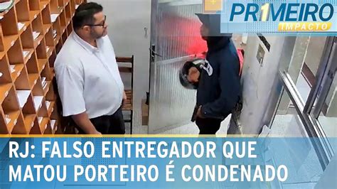 Homem que fingiu ser entregador e matou porteiro é condenado Primeiro