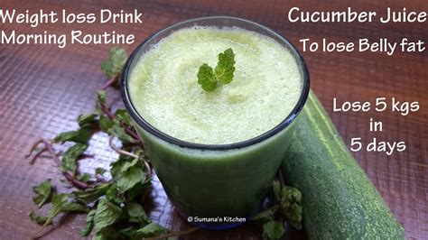 Cucumber Juice To Lose Belly Fat Lose 5 Kgs In 5 Days Weight Loss Drink For Morning Routine