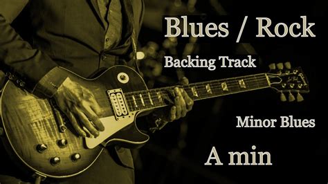 Blues Rock Backing Track A Minor Blues YouTube