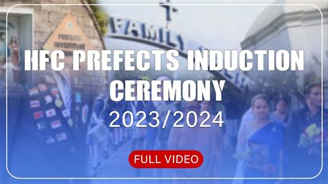 Hfc Prefects Induction Ceremony 2023 2024 Full Video Youtube