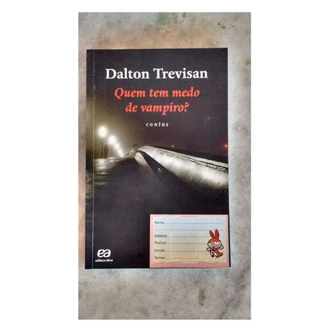 Quem Tem Medo De Vampiro Dalton Trevisan Shopee Brasil