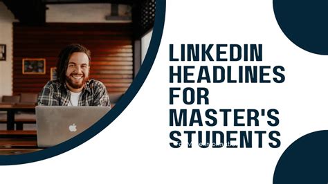 Effective Linkedin Headlines For Masters Students Examples