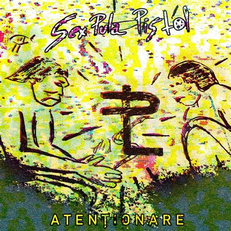 SEX PULA PISTOL ATENȚIONARE Lyrics and Tracklist Genius