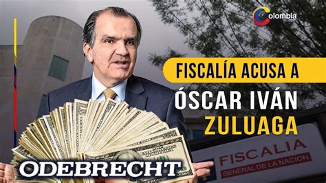 Fiscalía Acusa A Óscar Iván Zuluaga De Recibir Y No Reportar Los Aportes De Odebrecht A Su