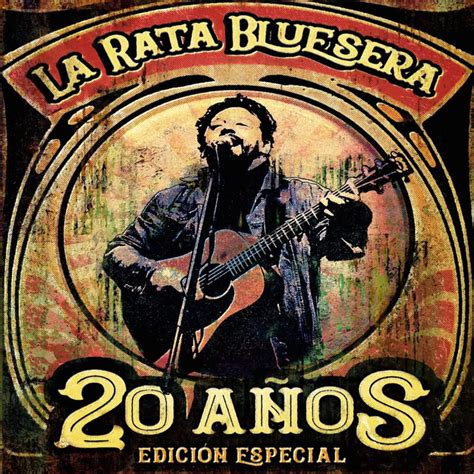 La Rata Bluesera 20 años Edición Especial 2022 Remasterizado Album