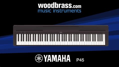 Test Woodbrass : Yamaha P45 - YouTube