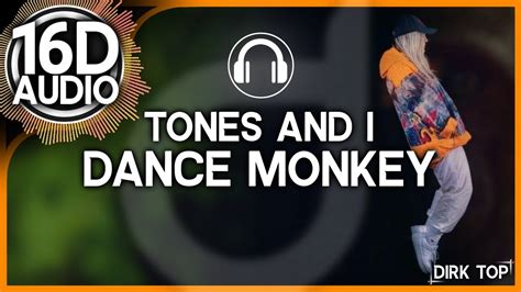 Tones And I Dance Monkey 16d Better Than 8d Audio Surround