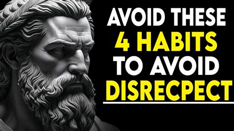 4 AWFUL Habits That Make People Disrespect You Stoic PHILOSOPHY