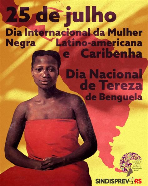 25 De Julho Dia Nacional De Tereza De Benguela E Internacional Da