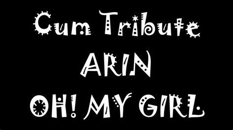 Cum Tribute Arin Oh My Girl Gay Big Cock Big Cock Porn XHamster