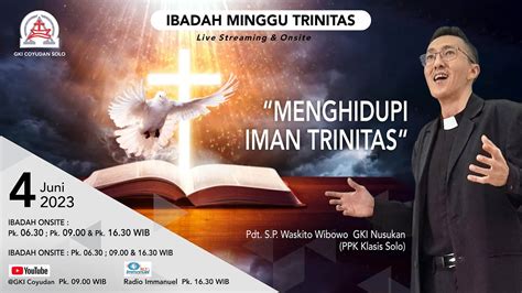 IBADAH MINGGU TRINITAS Pkl 09 00 WIB 4 Juni 2023 YouTube