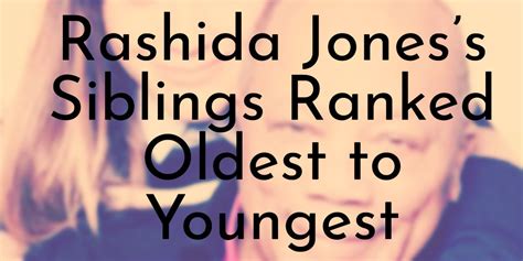 Rashida Jones’s 6 Siblings Ranked Oldest to Youngest - Oldest.org