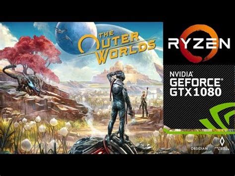 The Outer Worlds Ryzen 7 2700X GTX 1080 Ultra Settings YouTube