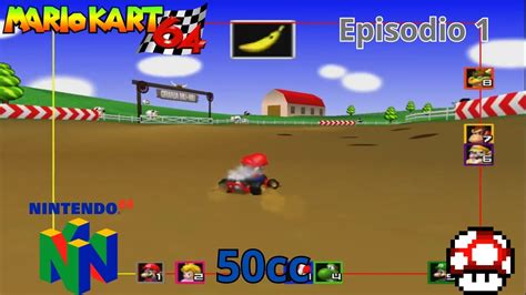 Mario Kart 64 Mushroom Cup 50cc Mario Parte 1 Youtube