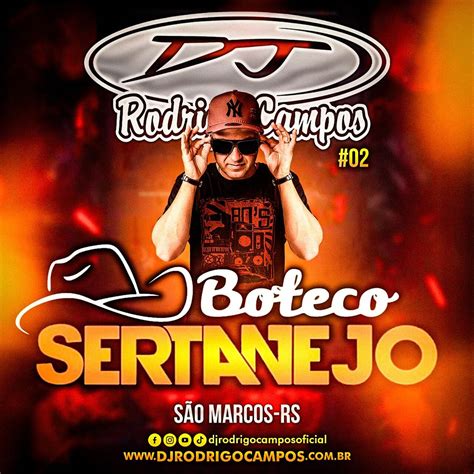 Boteco Sertanejo Sao Marcos RS Sertanejo Remix Dj Rodrigo Campos