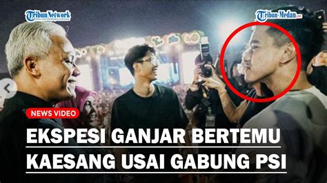 Ekspresi Ganjar Bertemu Kaesang Pangarep Pertama Kalinya Usai Jadi