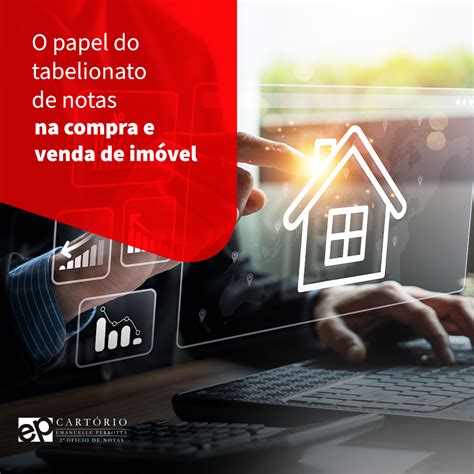 O papel do tabelionato de notas na compra e venda de imóvel 2º Ofício