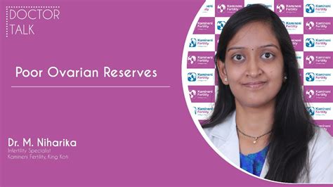 Doctor Talk On Poor Ovarian Reserve By Dr M Niharika Infertility