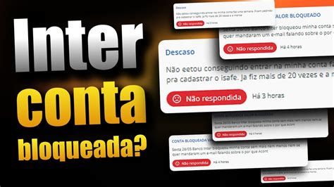 Banco Inter Bloqueia Contas Sem Aviso Pr Vio Possibilidade De Erro