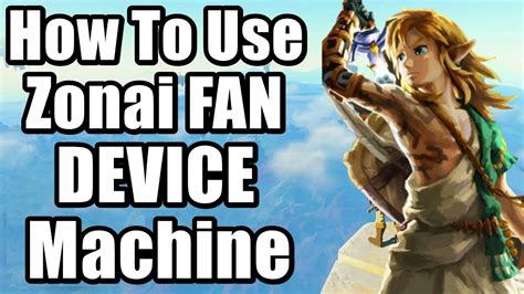 The Legend Of Zelda Tears Of The Kingdom How To Use Zonai Fan