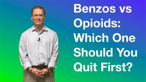 Benzos Vs Opioids Which One Should You Quit First Youtube