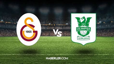 Galatasaray Olimpija Ljubljana maçı ne zaman saat kaçta Galatasaray