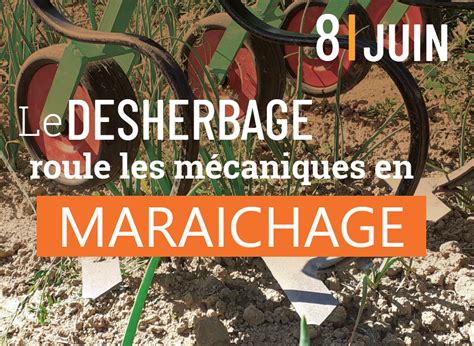 Le D Sherbage Roule Les M Caniques En Maraichage Ecophyto Bourgogne