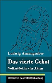 Das vierte Gebot Volksstück in vier Akten Band 140 Klassiker in