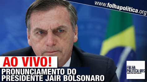 Ao Vivo Pronunciamento Do Presidente Jair Bolsonaro Live De 25 08