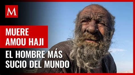 Muere El Hombre Más Sucio Del Mundo A Los 94 Años Grupo Milenio