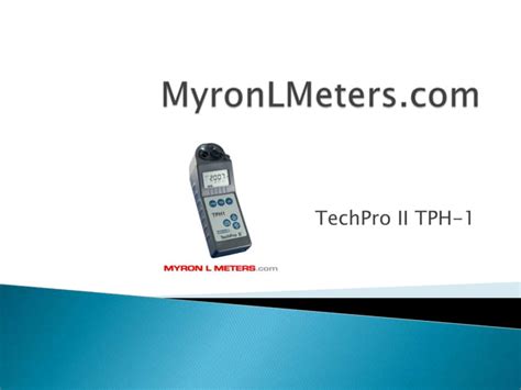 Myron L Meters Tech Pro II TPH 1 PPT