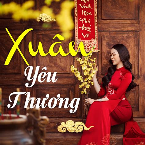 lien khuc xuan yeu thuong album  album nhac xuan apple