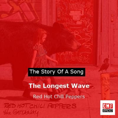 The Story Of A Song The Longest Wave Red Hot Chili Peppers