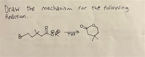 [Solved]: Draw the mechanism for the following Reaction.