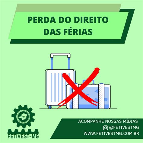 Fiquei Afastado Por 3 Meses Tenho Direito A Férias - Perda de direito das Férias – FETIVESTMG