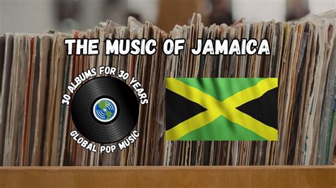 30 Albums for 30 Years: GLOBAL POP MUSIC - The Music of Jamaica - YouTube